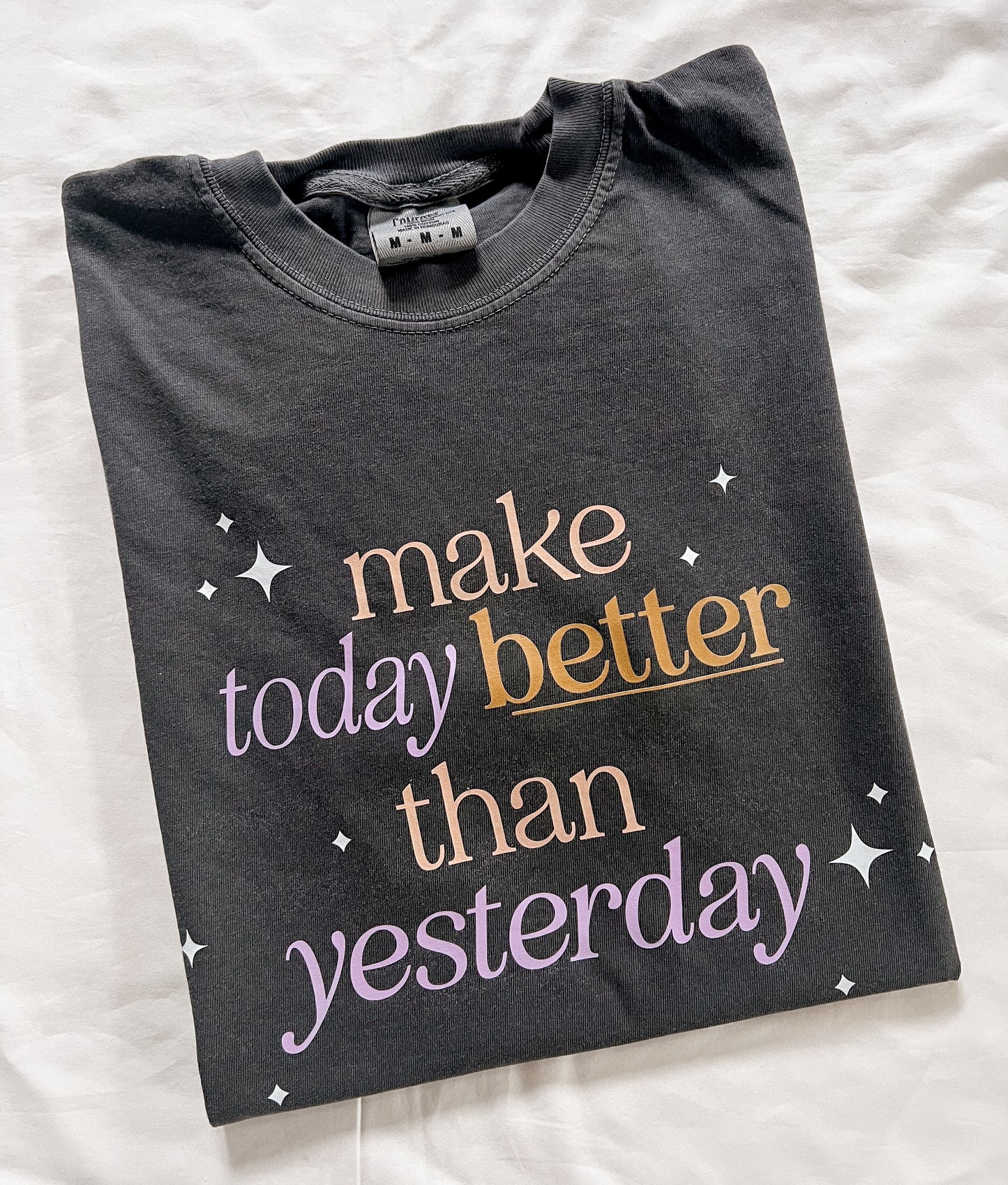 Make Today Better than Yesterday T-Shirt