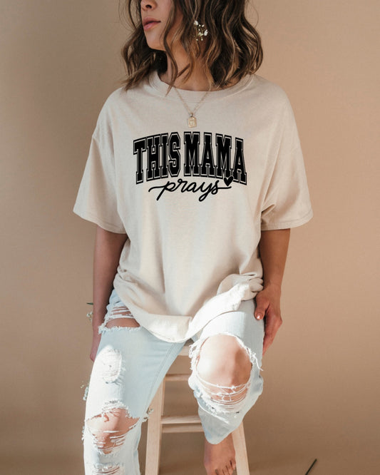 This Mama Prays T-Shirt