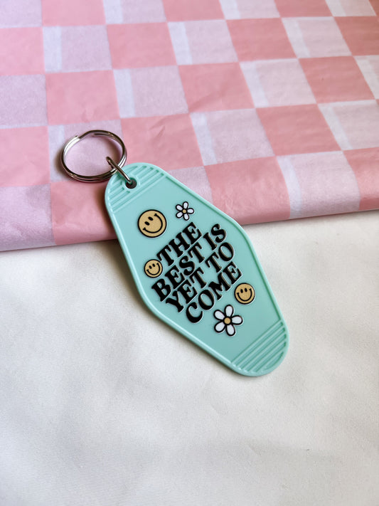 The Best is Yet to Come Motel Keychain